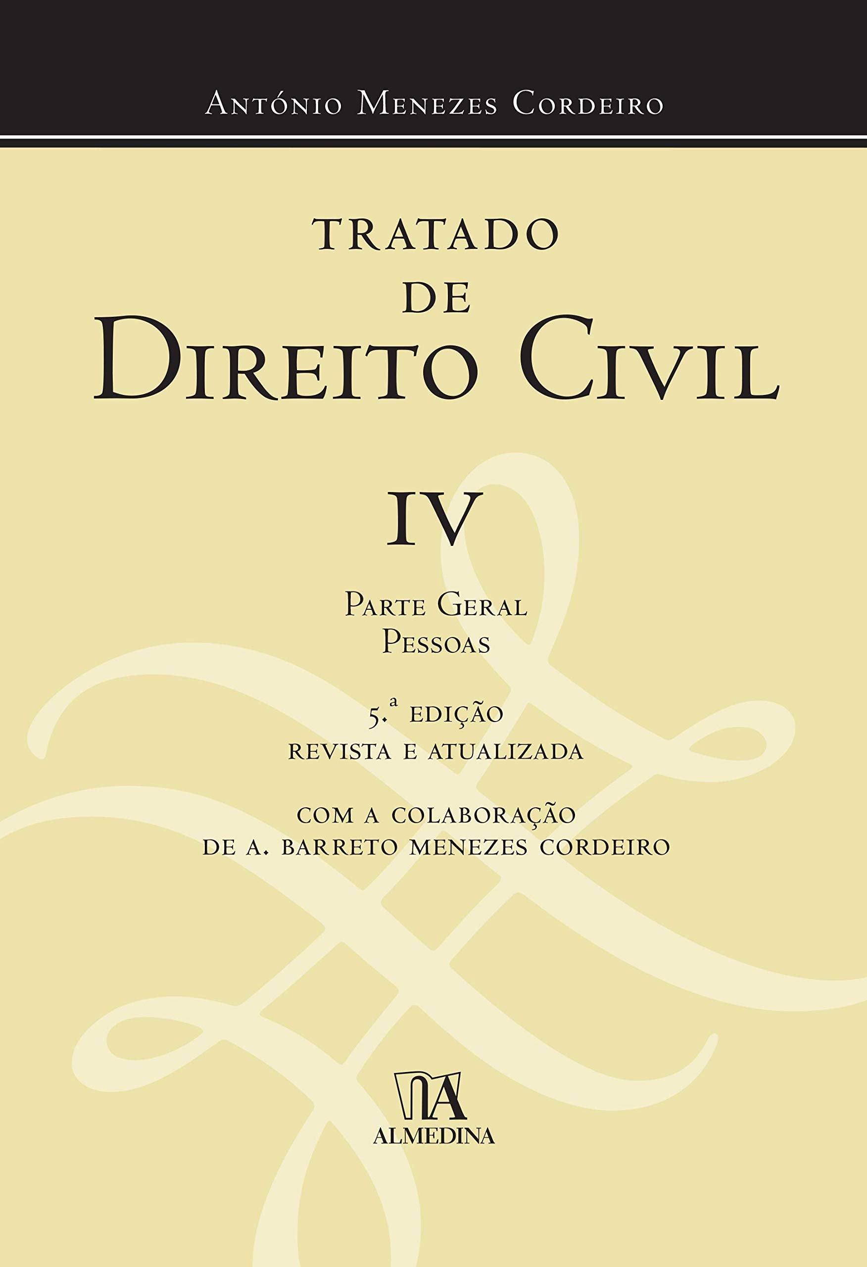 Tratado de Direito Civil IV (Portuguese Edition) António Menezes Cordeiro book