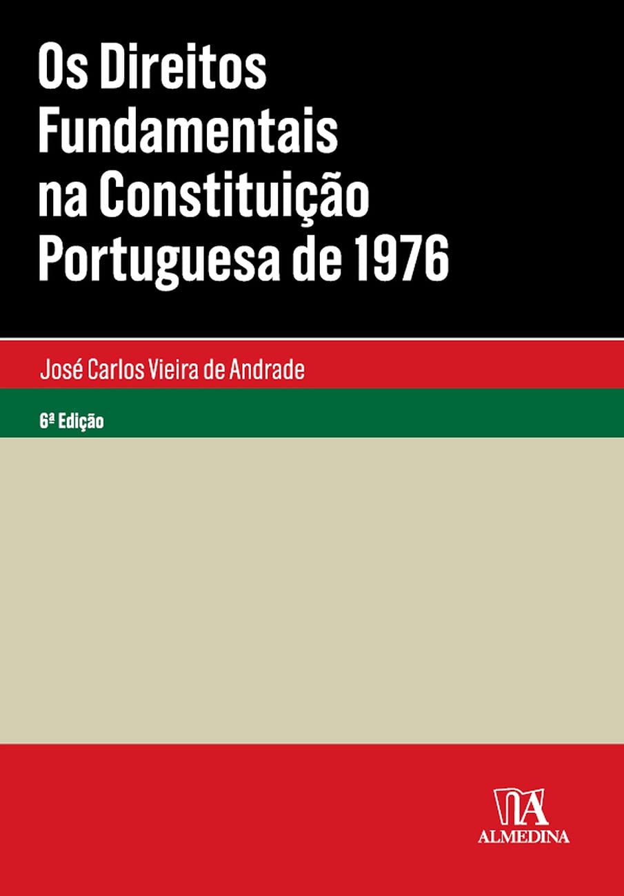 Os Direitos Fundamentais na Constituição Portuguesa de 1976 (Portuguese Edition) book