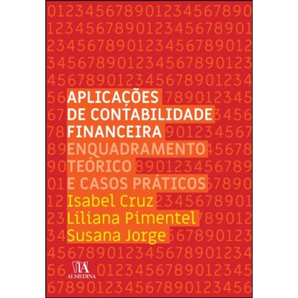 Aplicações de Contabilidade Financeira Enquadramento teórico e casos práticos book