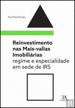 Reinvestimento nas Mais-Valias Imobiliárias – Regime e especialidade em sede de IRS book