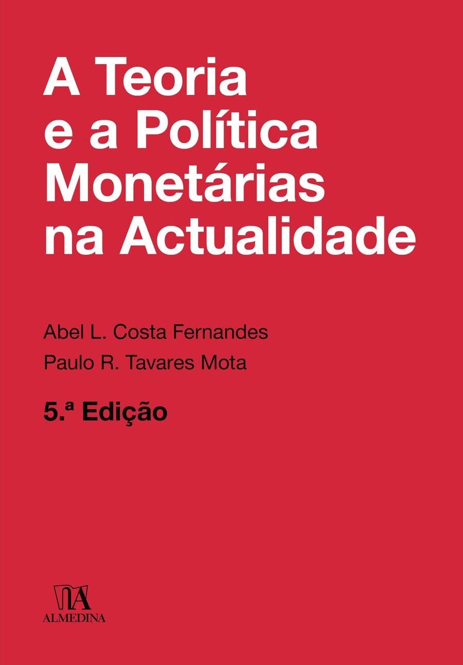 A Teoria e a Política Monetárias na Actualidade (5ª Edição) book