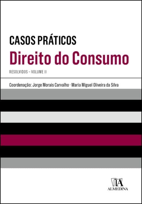 Casos Práticos Resolvidos De Direito Do Consumo Vol. II book