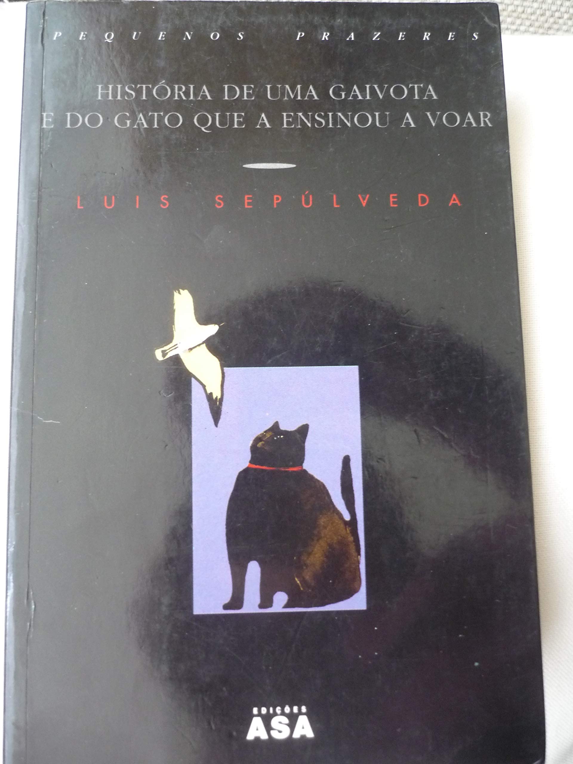 História De Uma Gaivota E Do Gato Que O Ensinou A Voar book