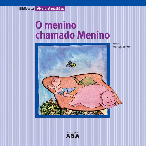 O Menino Chamado Menino (Portuguese Edition) Álvaro Magalhães book