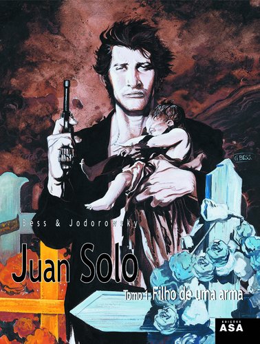 Juan Solo-filho de uma Arma - Tomo I (Portuguese Edition) Bess & Jodorowsky book