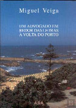 Um advogado em redor das letras à volta do Porto Miguel Veiga and Armando Alves book