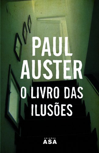 O Livro das Ilusões (Portuguese Edition) Paul Auster Books