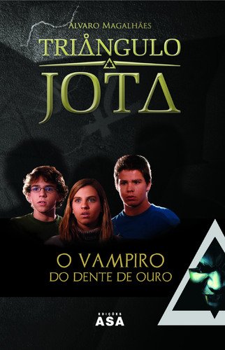 O Vampiro do Dente de Ouro Triângulo Jota book