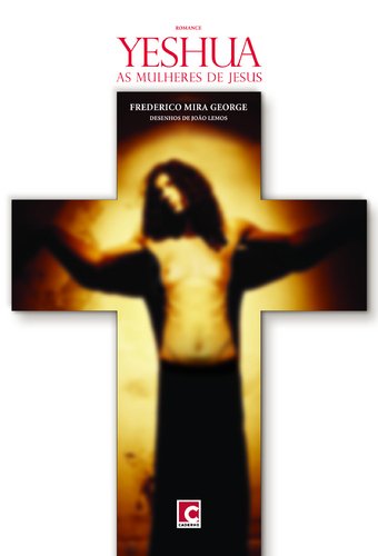 Yeshua As Mulheres de Jesus (Portuguese Edition) Frederico Mira George book