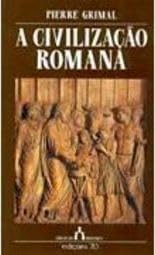 livro a civilizaco romana grimal pierre 0000 Ed. 0 book
