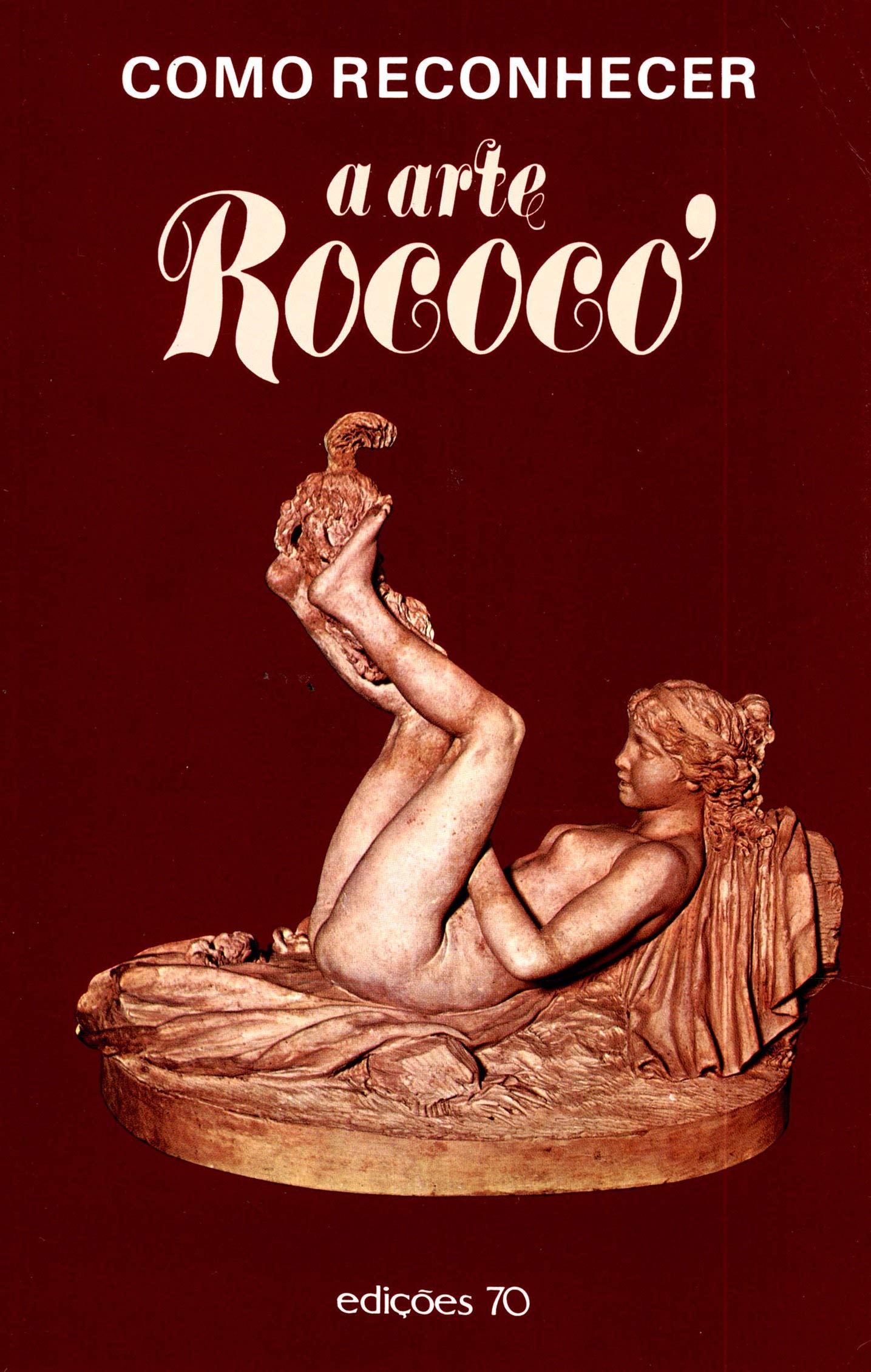 Como Reconhecer a Arte Rococó (Portuguese Edition) Flávio Conti book