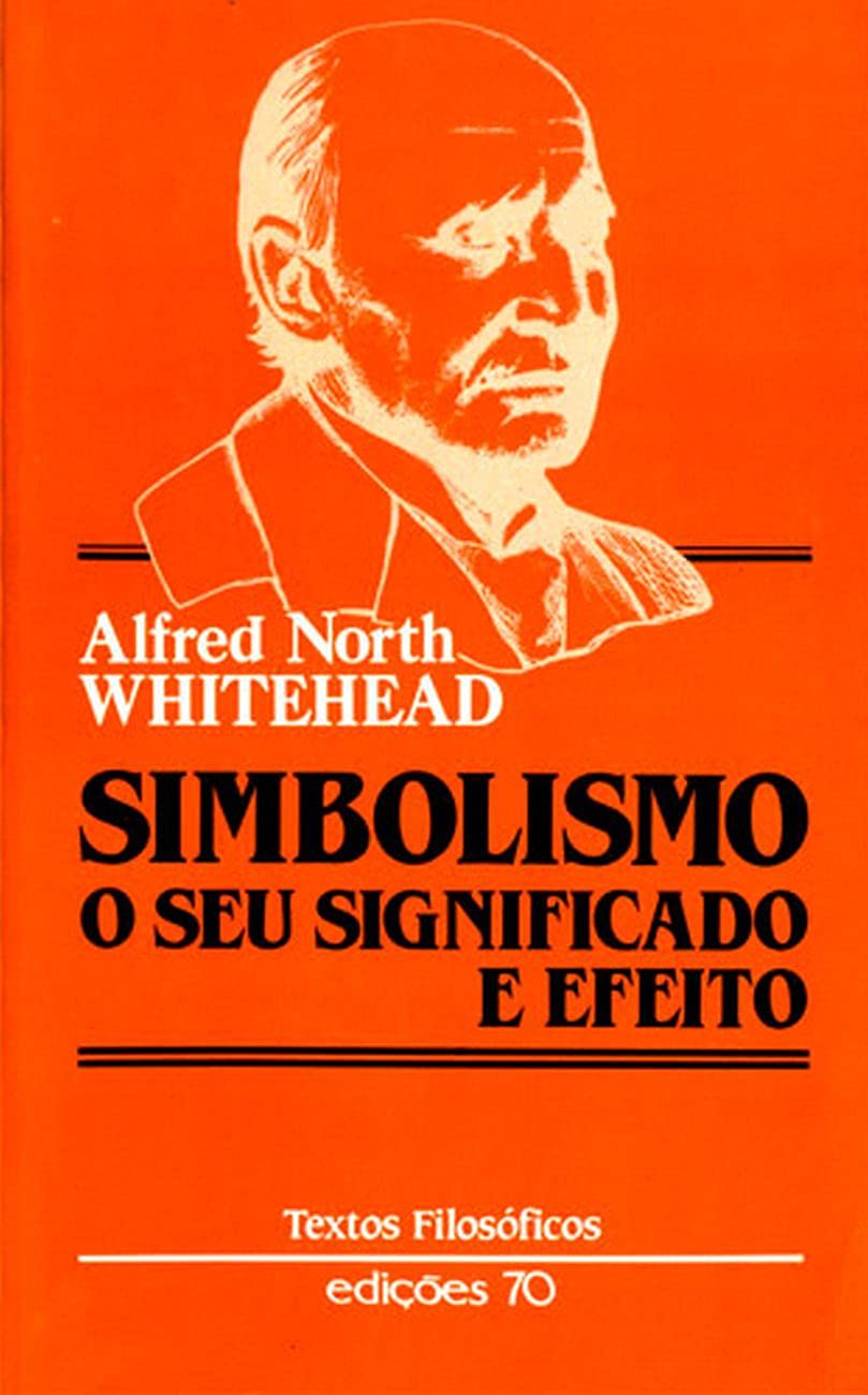 Simbolismo: seu Significado e Efeito (Portuguese Edition) A. N. Whitehead book