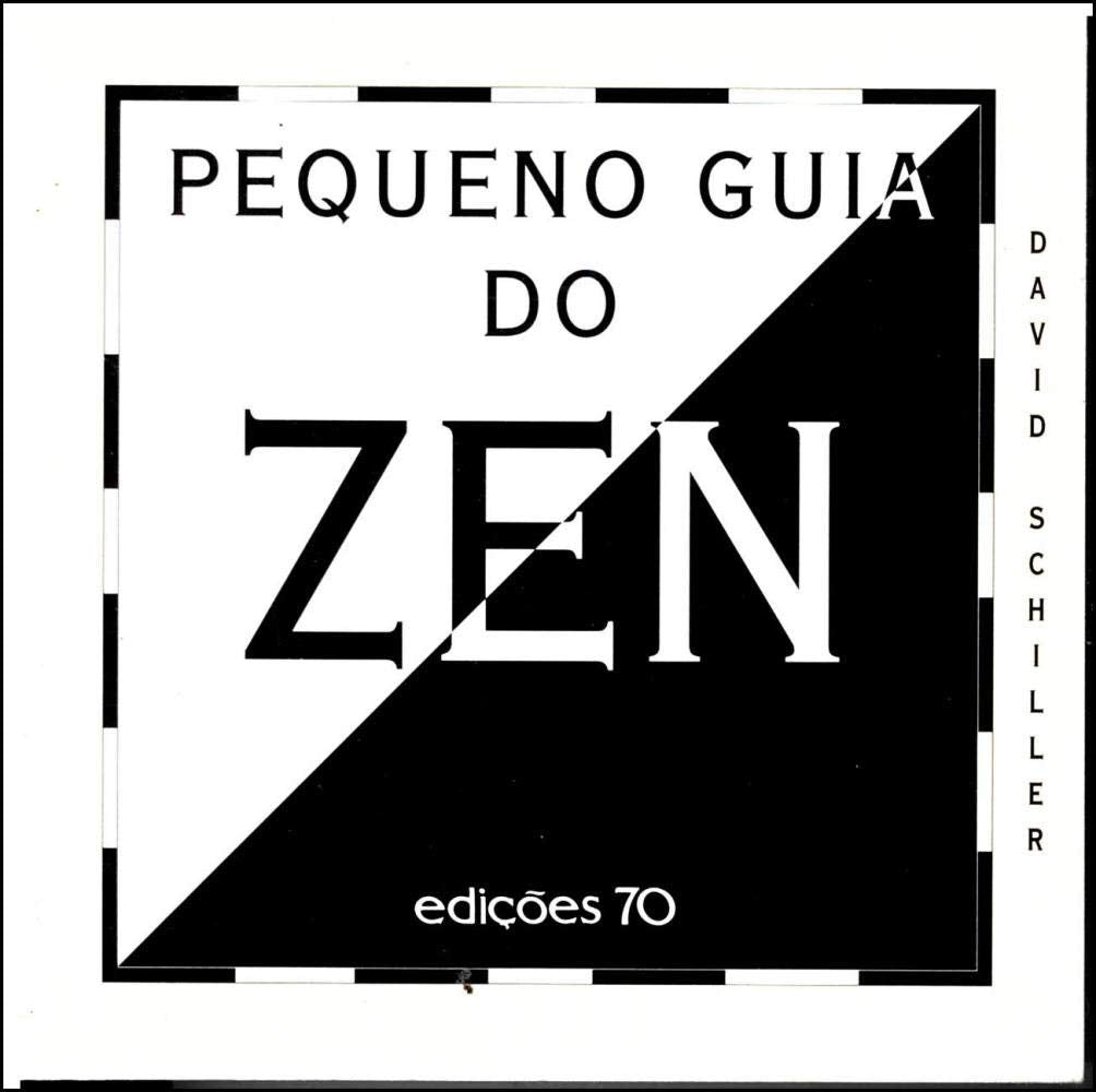Pequeno Guia do Zen (Portuguese Edition) David Schiller Books