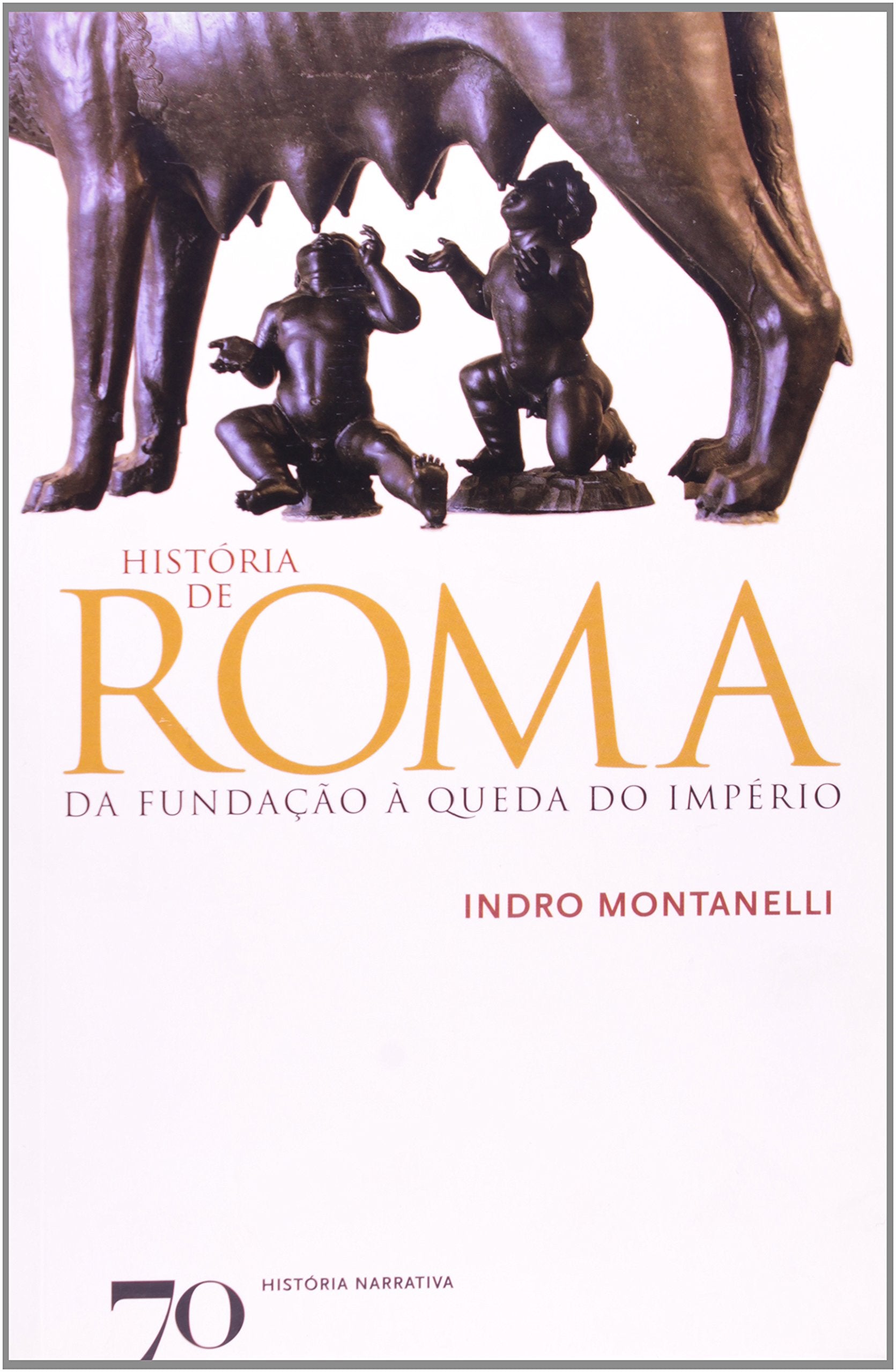 História de Roma. Da Fundação a Queda do Império (Em Portuguese do Brasil) book