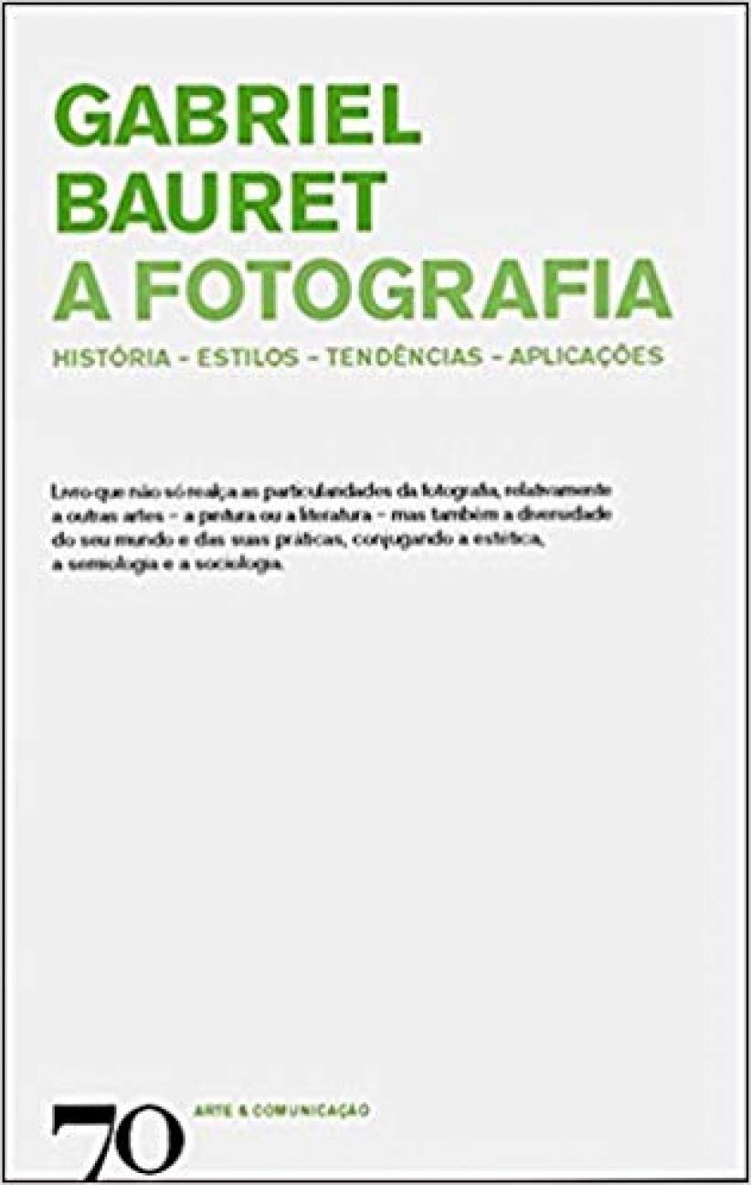 A Fotografia. História, Estilos, Tendências, Aplicações (Em Portuguese do Brasil) book