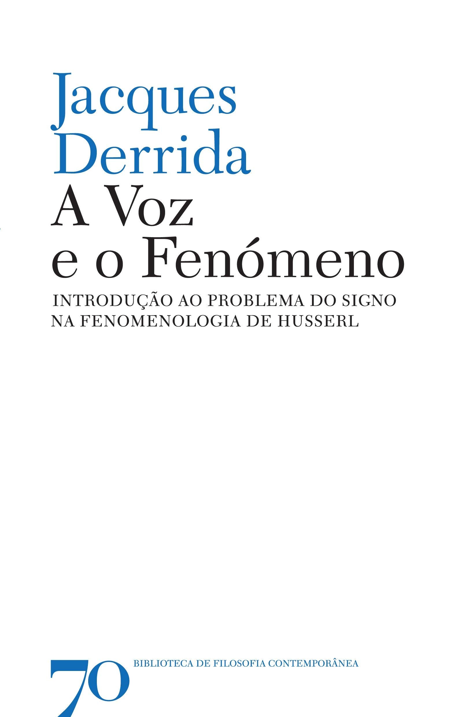 A Voz e o Fenómeno Introdução ao Problema do Signo na fenomenologia de Husserl (Portuguese Edition) Jacques Derrida book