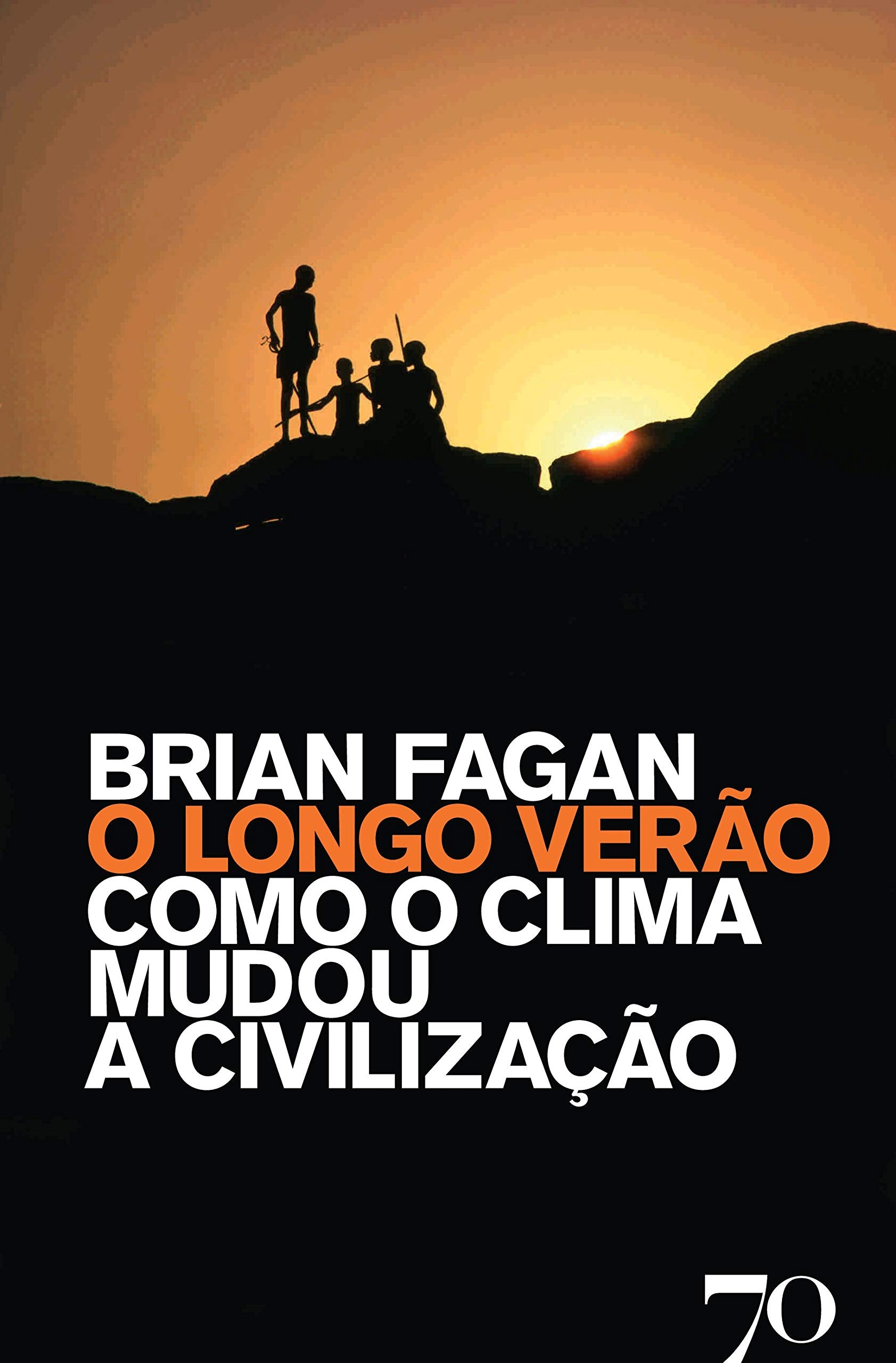 O Longo Verão - Como o Clima Mudou a Civilização (Portuguese Edition) Brian Fagan book