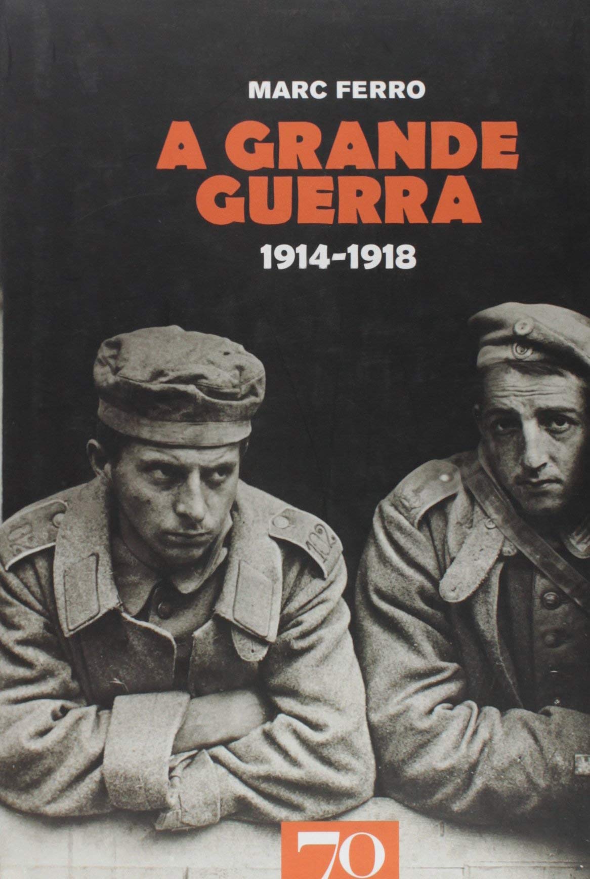 A Grande Guerra. 1914-1918 (Em Portuguese do Brasil) book