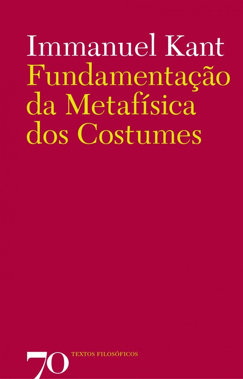 Fundamentação Da Metafisica Dos Costumes (Em Portuguese do Brasil) book