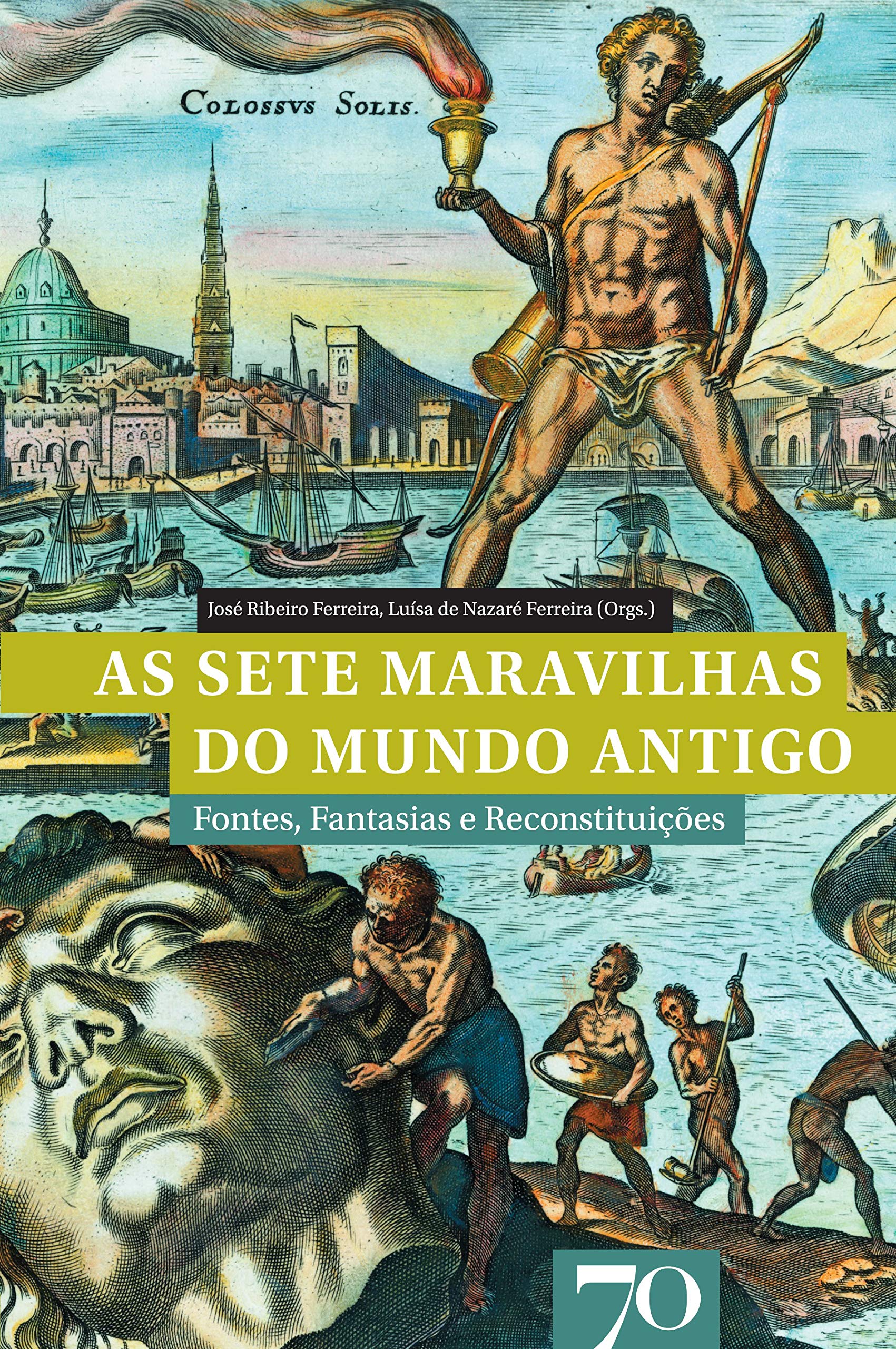 As Sete Maravilhas Do Mundo Antigo. Fontes, Fantasias E Reconstituições (Em Portuguese do Brasil) book