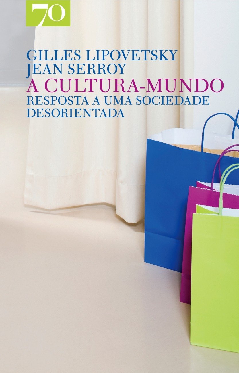 A Cultura Mundo. Resposta a Uma Sociedade Desorientada book