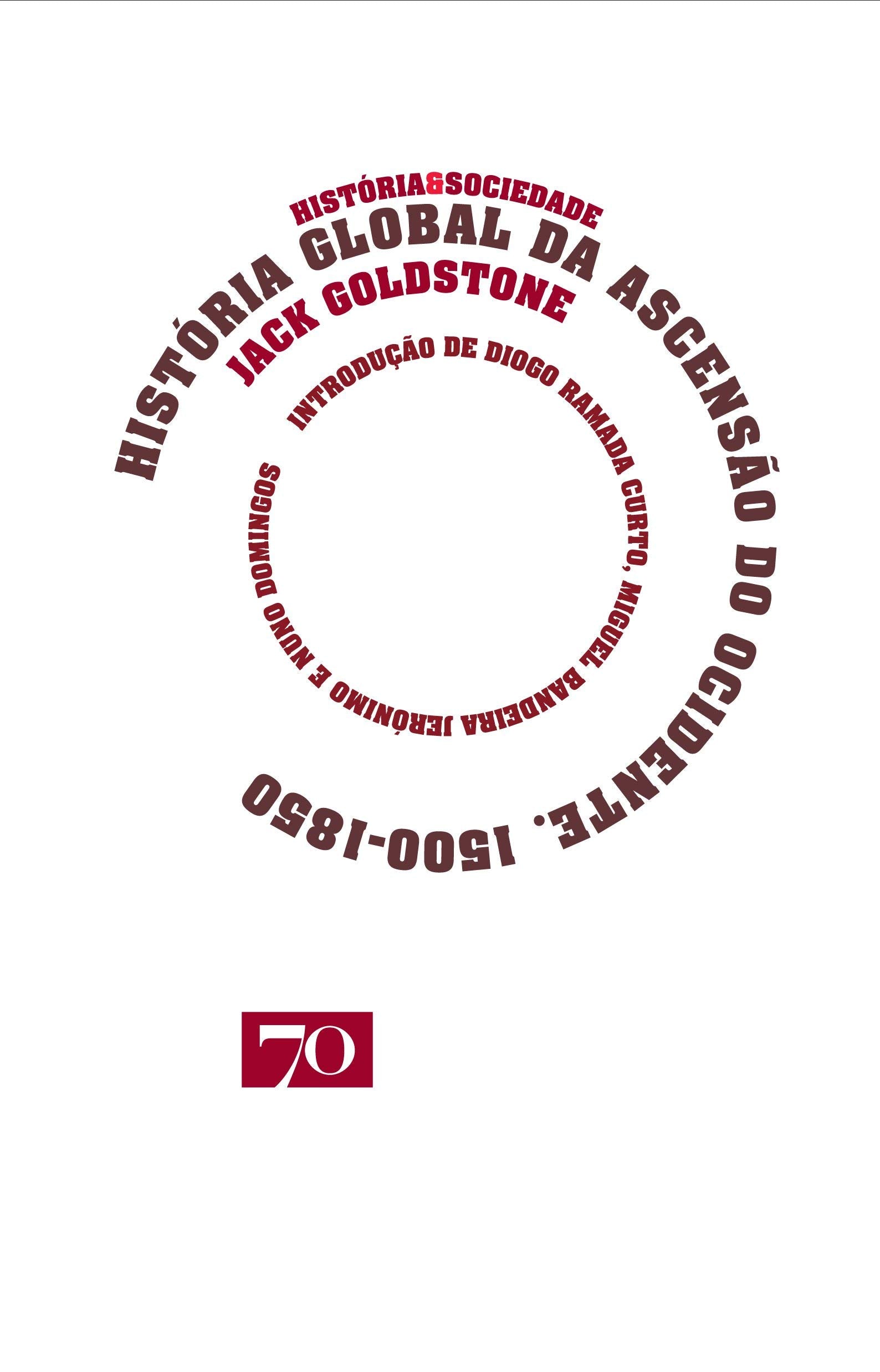 Historia Global da Ascensão do Ocidente 1500-1850 (Portuguese Edition) Jack Goldstone book