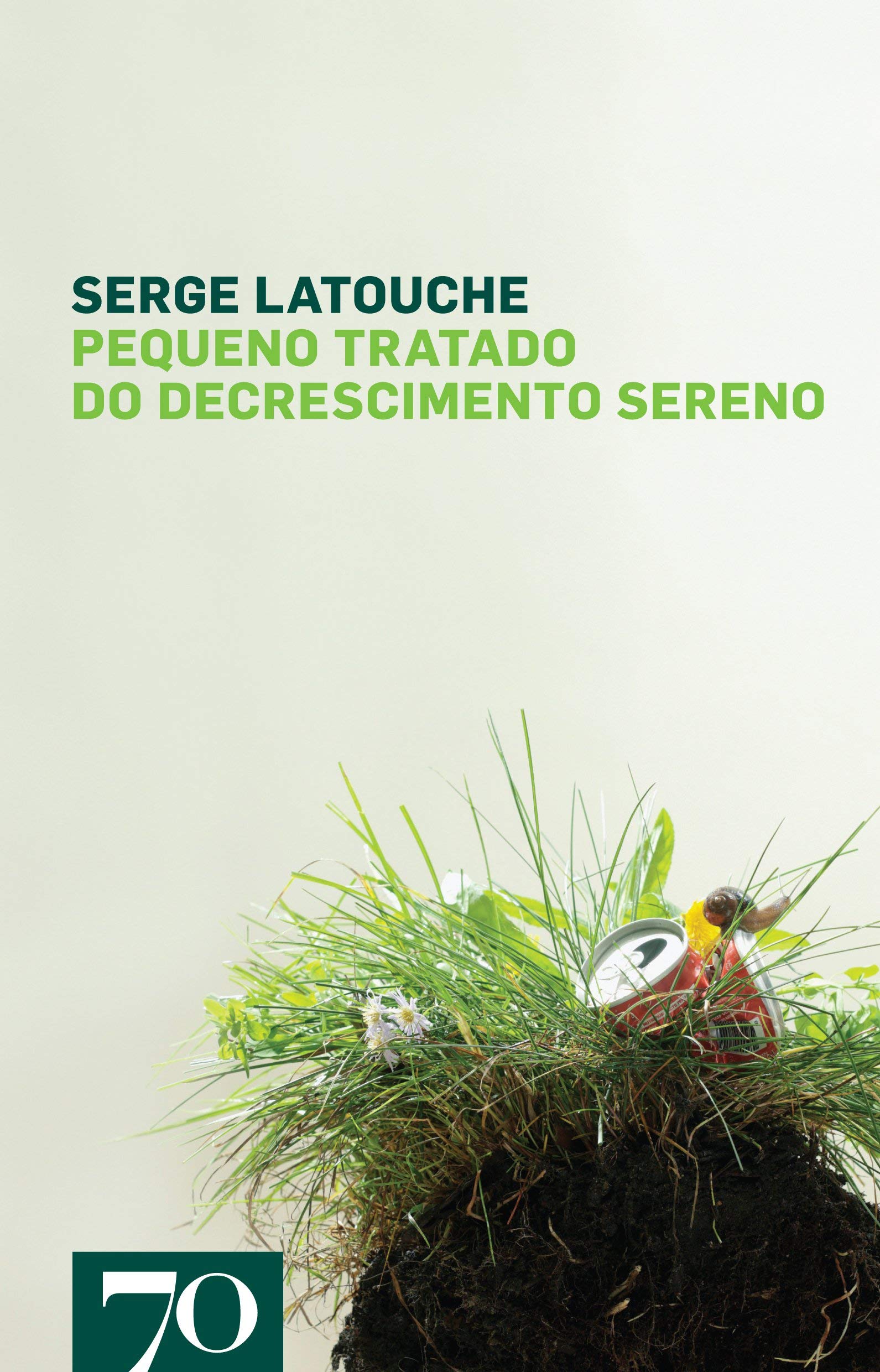 Pequeno Tratado do Decrescimento Sereno (Portuguese Edition) Serge Latouche Books