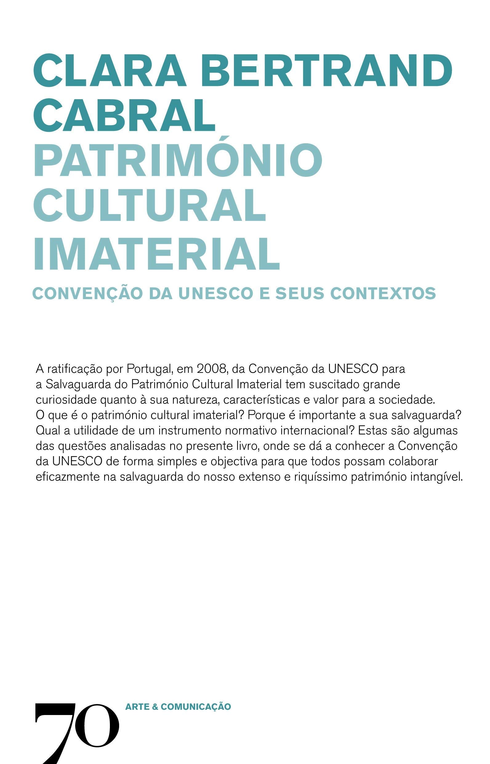Património Cultural Imaterial Convenção da Unesco e seus Contextos (Portuguese Edition) Clara Bertrand Cabral book