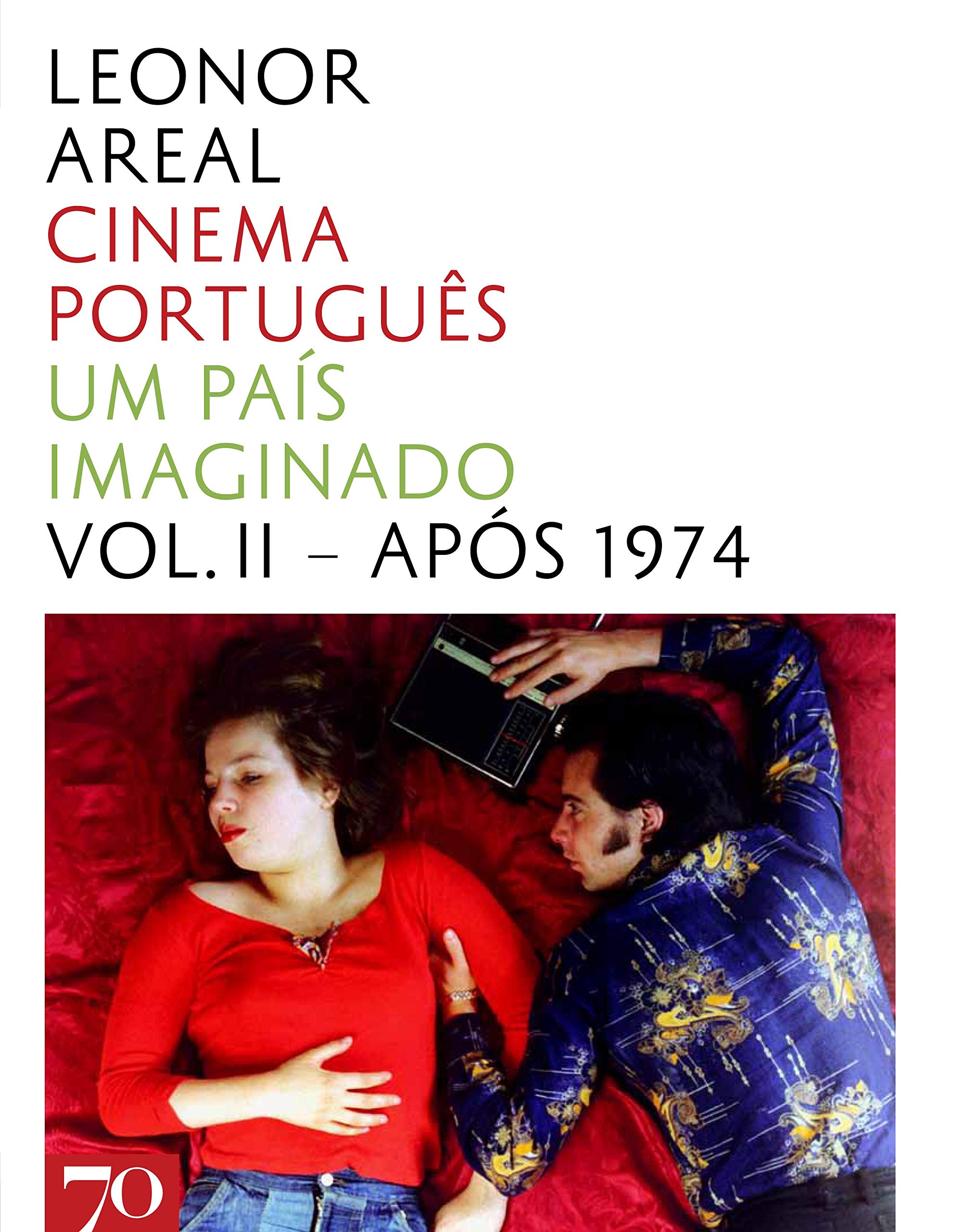 Cinema Português - Volume II Um país imaginado – Após 1974 (Portuguese Edition) Leonor Areal book