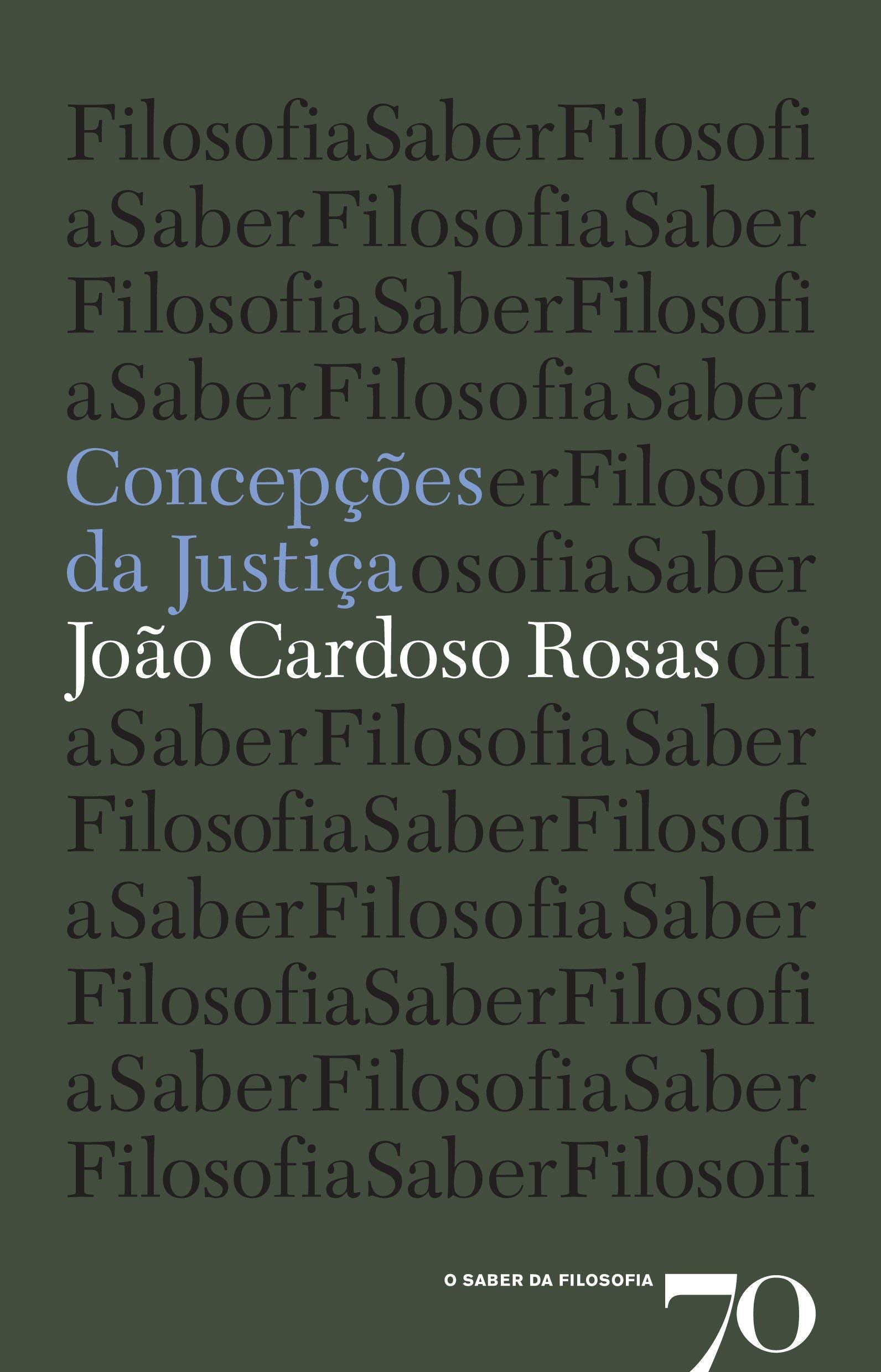 Concepções da Justiça (Portuguese Edition) João Cardoso Rosas book