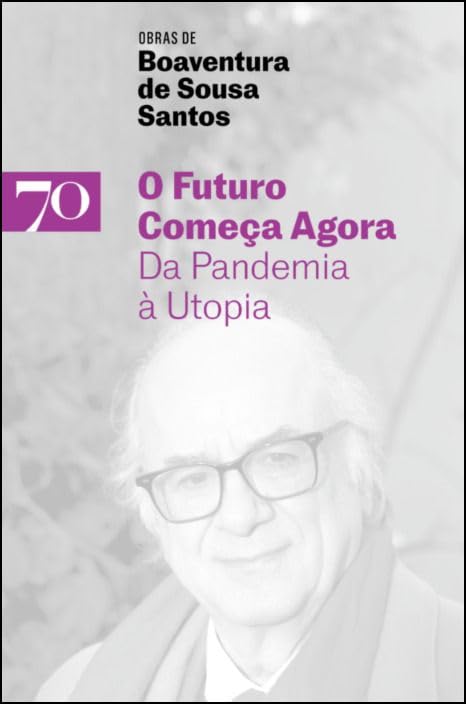 O Futuro Começa Agora Da Pandemia à Utopia Books