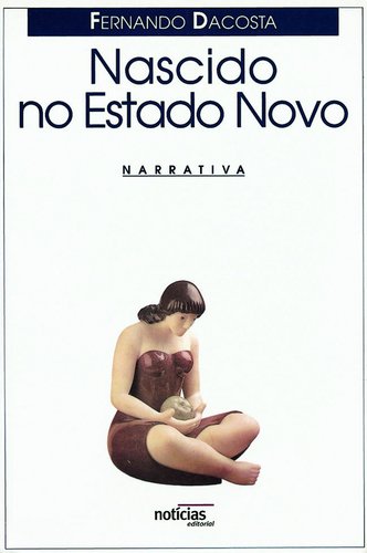 Nascido no Estado Novo (Portuguese Edition) Dacosta Fernando book