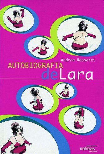 Autobiografia de Lara (Portuguese Edition) Rossetti Andrea book