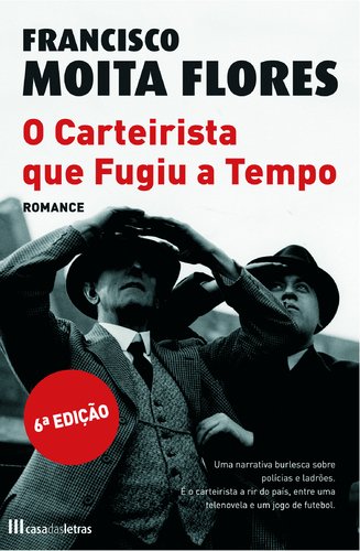 O Carteirista que Fugiu a Tempo (Portuguese Edition) Francisco Moita Flores book