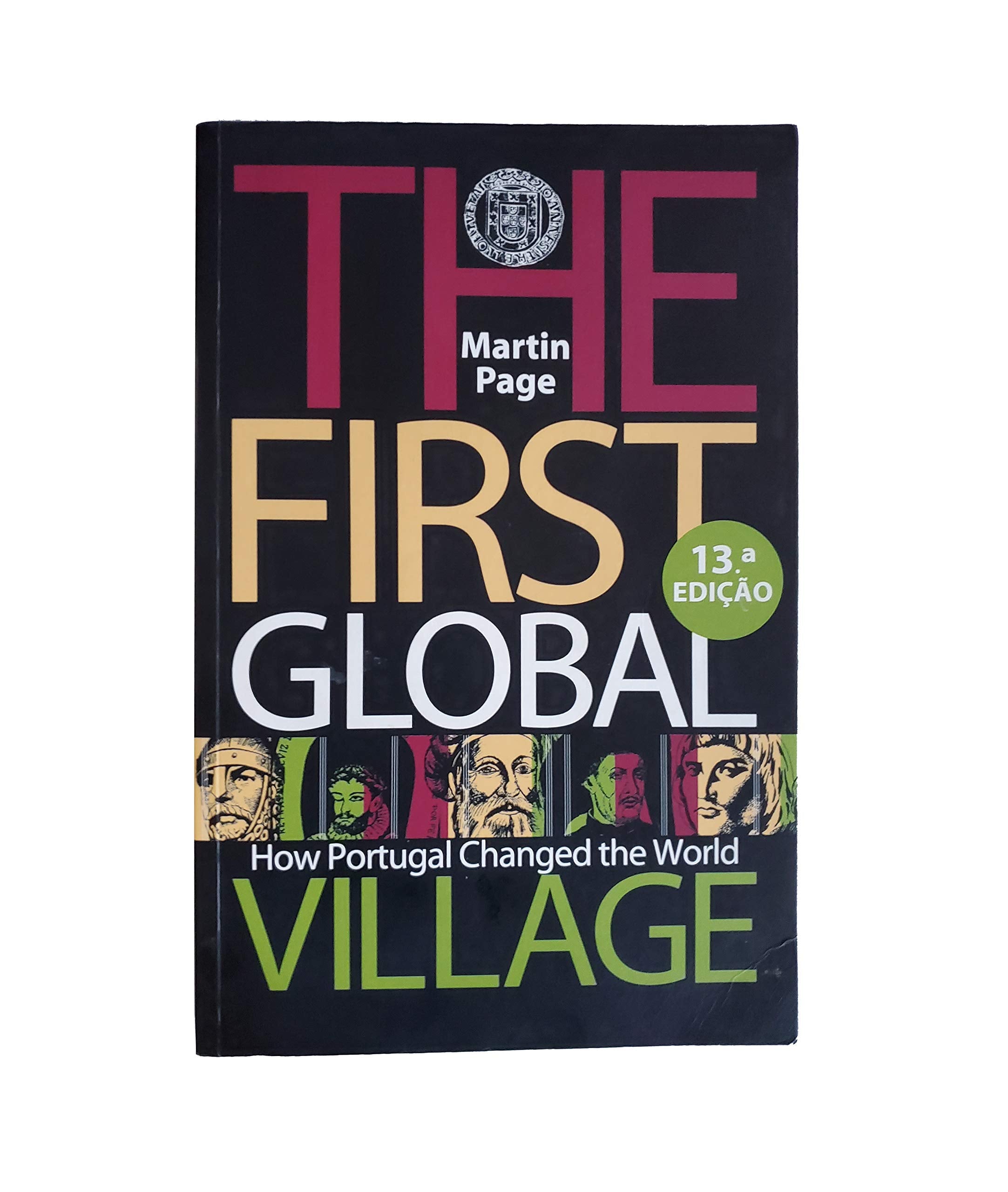 The First Global Village - How Portugal Changed the World Books