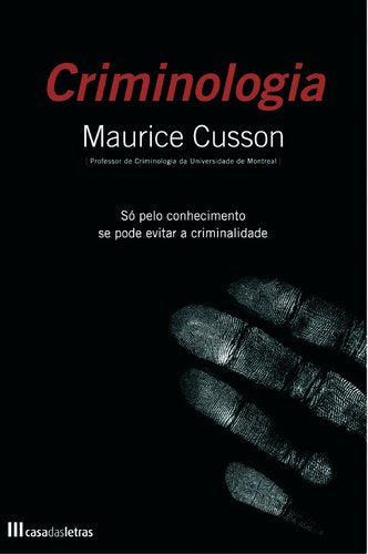 Criminologia Só pelo conhecimento se pode evitar a criminalidade (Portuguese Edition) Maurice Cusson book