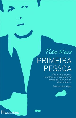 Primeira Pessoa (Portuguese Edition) Pedro Mexia book