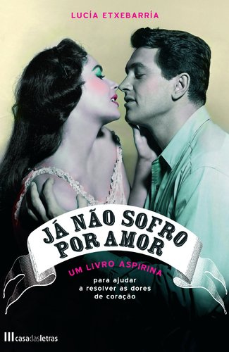 Já Não Sofro Por Amor (Portuguese Edition) Lucía Etxebarría book