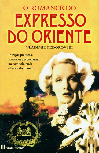 O Romance do Expresso do Oriente (Portuguese Edition) Vladimir Fédorovski book