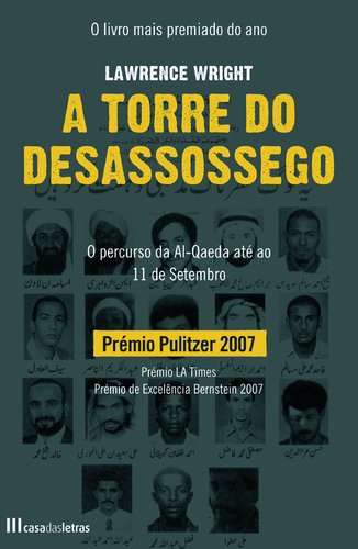 A Torre do Desassossego O percurso da Al-Qaeda até ao 11 de Setembro (Portuguese Edition) Lawrence Wright book