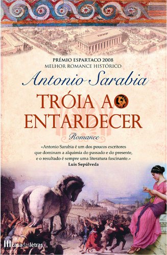 Tróia ao Entardecer (Portuguese Edition) António Sarabia book