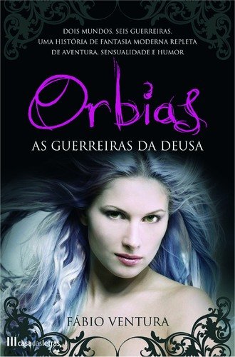Orbias As guerreiras da deusa (Portuguese Edition) Fábio Miguel Ventura book