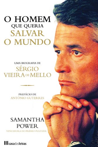 O Homem que Queria Salvar o Mundo (Portuguese Edition) Samantha Power book