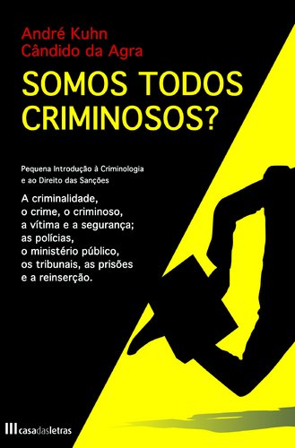 Somos Todos Criminosos? (Portuguese Edition) André Kuhn/ C.Agra , Cândido da Agra book