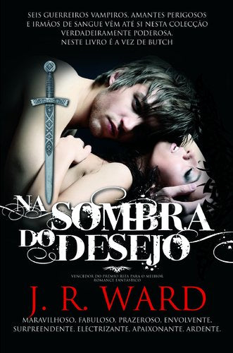 Na Sombra do Desejo Irmandade da Adaga Negra - Volume IV (Portuguese Edition) J. R. Ward book