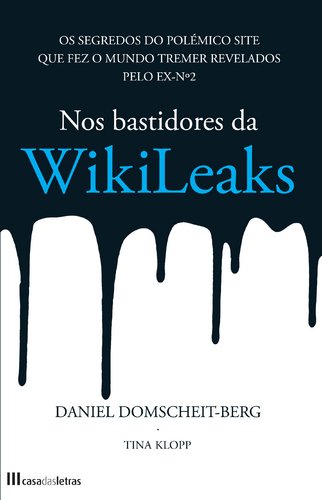 Nos Bastidores da Wikileaks (Portuguese Edition) Daniel Domscheit-Berg Books