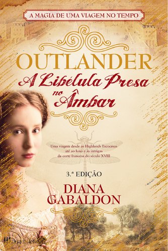 Outlander N.º 2 A Libélula Presa no Âmbar (Portuguese Edition) Diana Gabaldon Books