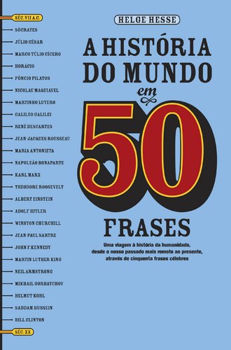 A História do Mundo em 50 Frases (Portuguese Edition) Helge Hesse Books