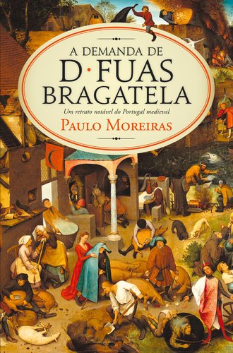 A Demanda de D. Fuas Bragatela (Portuguese Edition) Paulo Moreiras book