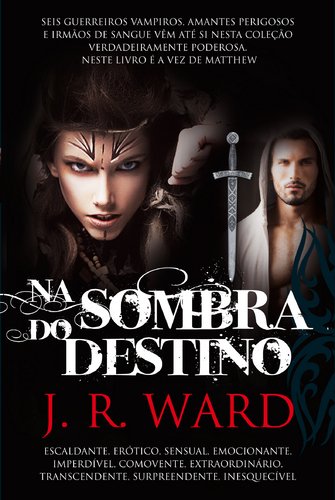 Na Sombra do Destino Irmandade da Adaga Negra - Volume VIII (Portuguese Edition) J. R. Ward book